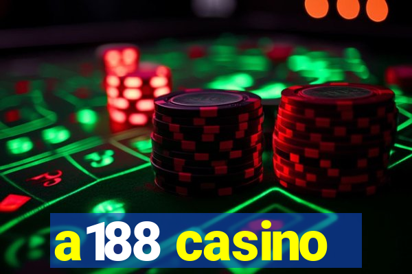 a188 casino